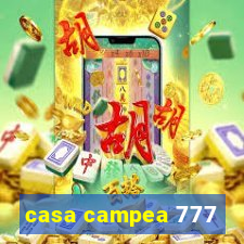 casa campea 777